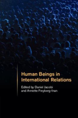 Human Beings in International Relations 1107116252 Book Cover