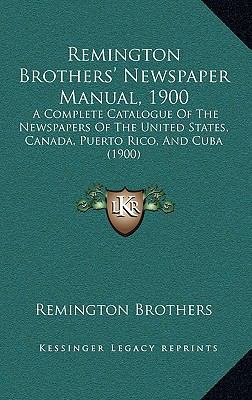 Remington Brothers' Newspaper Manual, 1900: A C... 1168277655 Book Cover