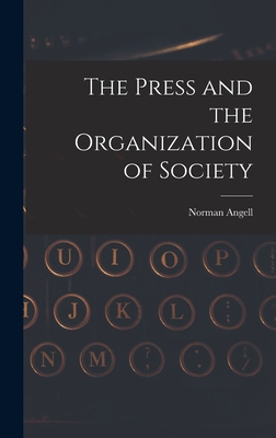 The Press and the Organization of Society 1018531882 Book Cover