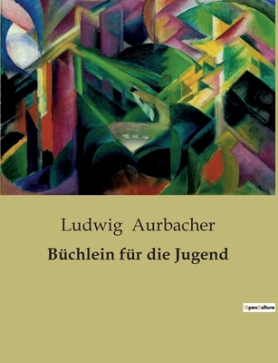 Büchlein für die Jugend [German] B0BSSLZ6WX Book Cover