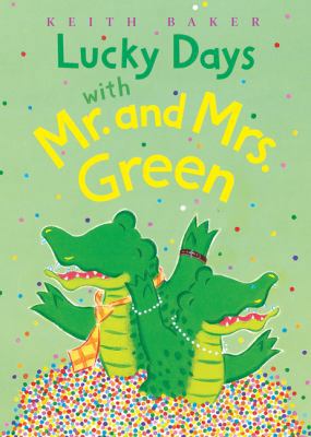 Lucky Days with Mr. and Mrs. Green 0152165002 Book Cover