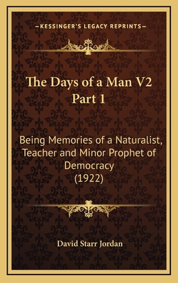 The Days of a Man V2 Part 1: Being Memories of ... 1164431854 Book Cover