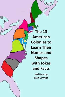 The 13 American Colonies to Learn Their Names a... 1726099563 Book Cover