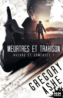 Meurtres et trahison: Hazard et Somerset, T1 [French] B0BGRDWHX5 Book Cover