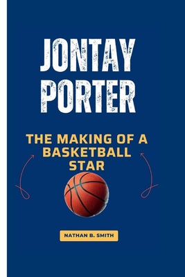 Jontay Porter: The Making of a Basketball Star            Book Cover