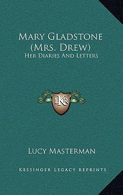 Mary Gladstone (Mrs. Drew): Her Diaries and Let... 1163432350 Book Cover