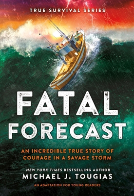 Fatal Forecast: An Incredible True Story of Cou... 0316556211 Book Cover