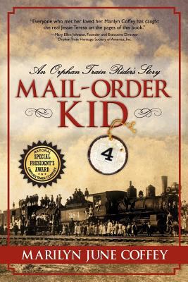 Mail-Order Kid: An Orphan Train Rider's Story 0962631728 Book Cover