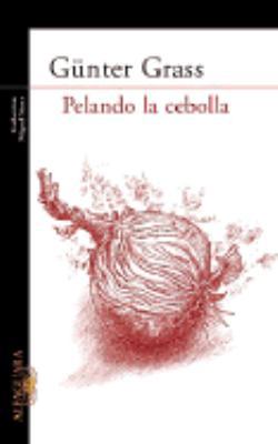 Pelando la Cebolla [Spanish] 9870407404 Book Cover