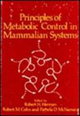 Principles of Metabolic Control in Mammalian Sy... 0306402610 Book Cover