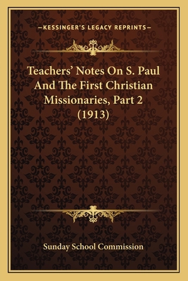 Teachers' Notes On S. Paul And The First Christ... 1165666367 Book Cover