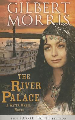 The River Palace (Large Print Trade Paper): A W... [Large Print] 1433680904 Book Cover