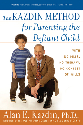 The Kazdin Method for Parenting the Defiant Child 0547085826 Book Cover