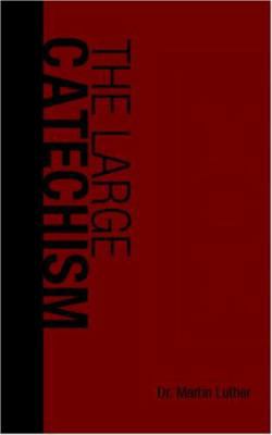 The Large Catechism 1426400144 Book Cover