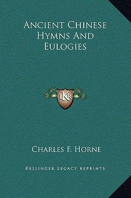 Ancient Chinese Hymns And Eulogies 116915591X Book Cover