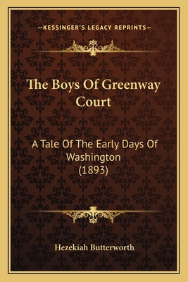 The Boys Of Greenway Court: A Tale Of The Early... 1167000757 Book Cover