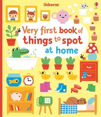 Very First Book of Things to Spot - At Home 1409596451 Book Cover