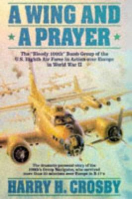 A Wing and a Prayer: The "Bloody 100Th" Bomb Gr... 1861051735 Book Cover