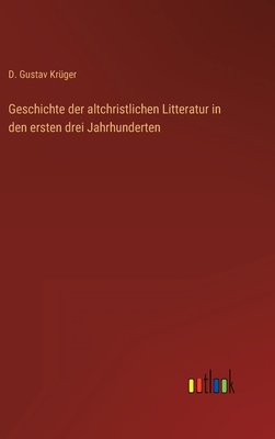 Geschichte der altchristlichen Litteratur in de... [German] 3368603698 Book Cover