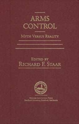 Arms Control: Myth Versus Reality 0817980415 Book Cover