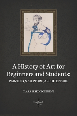 A History of Art for Beginners and Students: Pa... B08F6QNX6C Book Cover