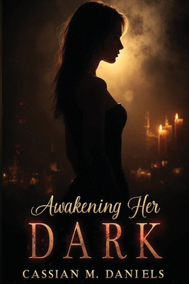 Awakening Her Dark B0FY7KVTYV Book Cover