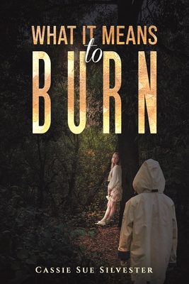 What It Means to Burn B0GHYGMVM6 Book Cover