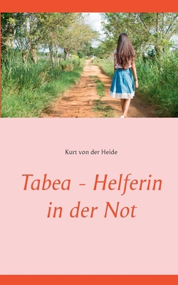 Tabea - Helferin in der Not [German] 3752897236 Book Cover