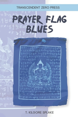 Prayer Flag Blues 1946460419 Book Cover