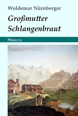 Gro?mutter Schlangenbraut [German] 3847822306 Book Cover