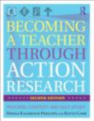 Becoming a Teacher Through Action Research: Pro... 0415801060 Book Cover