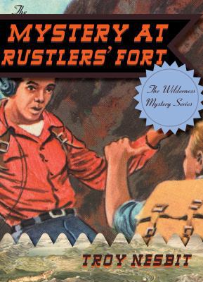 The Mystery at Rustlers' Fort 1589798678 Book Cover