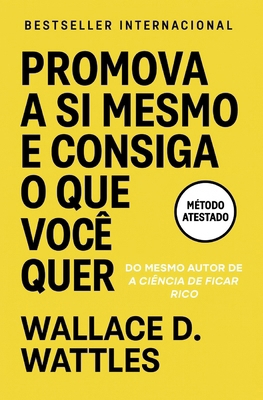 Promova A Si Mesmo E Consiga O Que Você Quer [Portuguese] B0FWXJDG1V Book Cover