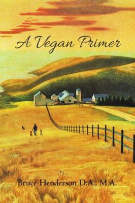A Vegan Primer 1483438775 Book Cover