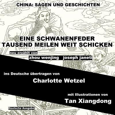 China: Sagen Und Geschichten - EINE SCHWANENFED... [German] 1500303542 Book Cover