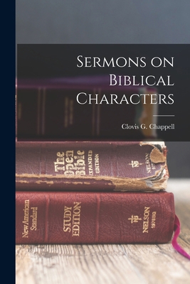 Sermons on Biblical Characters 1015804748 Book Cover