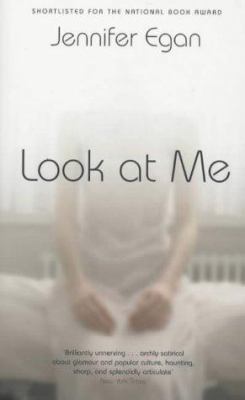 Look at Me [LOOK AT ME] 0330490427 Book Cover