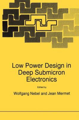 Low Power Design in Deep Submicron Electronics 0792381033 Book Cover