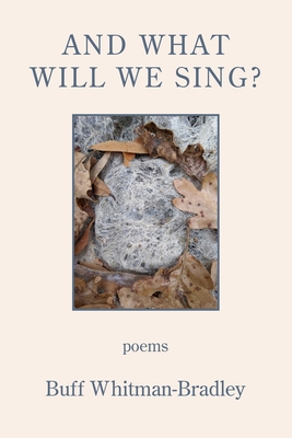 And What Will We Sing? 1639801618 Book Cover