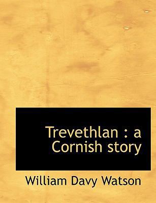 Trevethlan: A Cornish Story 1116257238 Book Cover