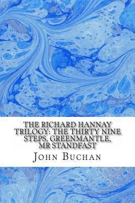 The Richard Hannay Trilogy: The Thirty Nine Ste... 1484866479 Book Cover