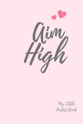 AIM HIGH My Little Pocket Book: Weekly layout G... 1077617747 Book Cover