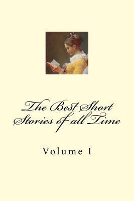 The Best Short Stories of all Time: Volume I 1986180816 Book Cover