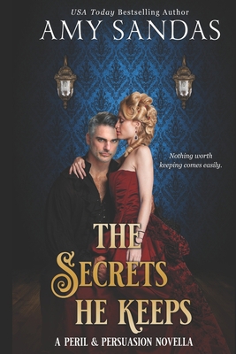 The Secrets He Keeps: A Peril & Persuasion Novella B08VLQ91SC Book Cover