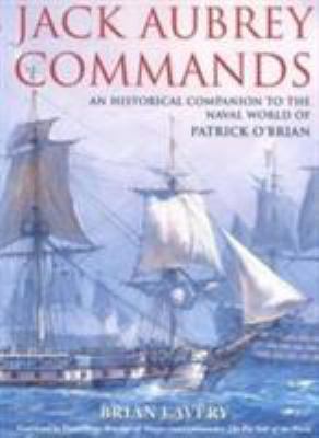 Jack Aubrey Commands: An Historical Companion t... 1844860124 Book Cover