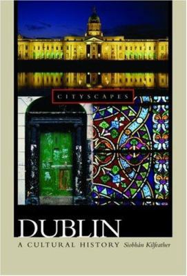 Dublin: A Cultural History 0195182022 Book Cover