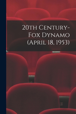 20th Century-Fox Dynamo (April 18, 1953) 1014044316 Book Cover