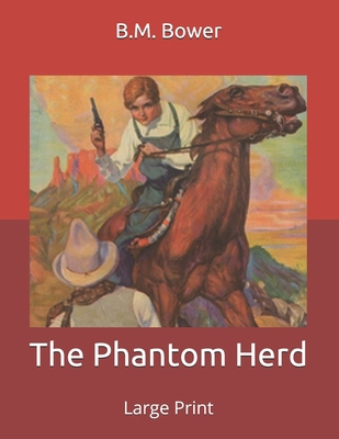 The Phantom Herd: Large Print B086G18ZYP Book Cover