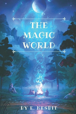 The Magic World: Original Classics and Annotated B0916L9KLR Book Cover