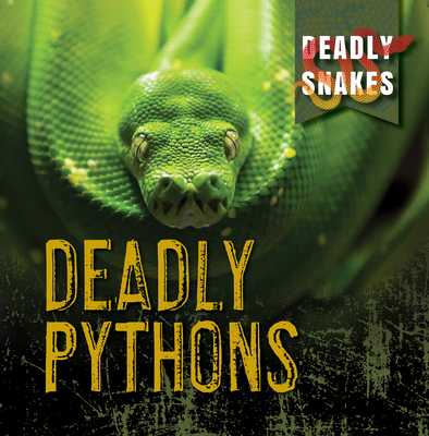 Deadly Pythons 1538279819 Book Cover